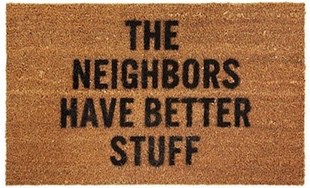 welcome mat "the neighbors have better stuff"